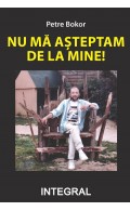 NU MĂ AȘTEPTAM DE LA MINE!